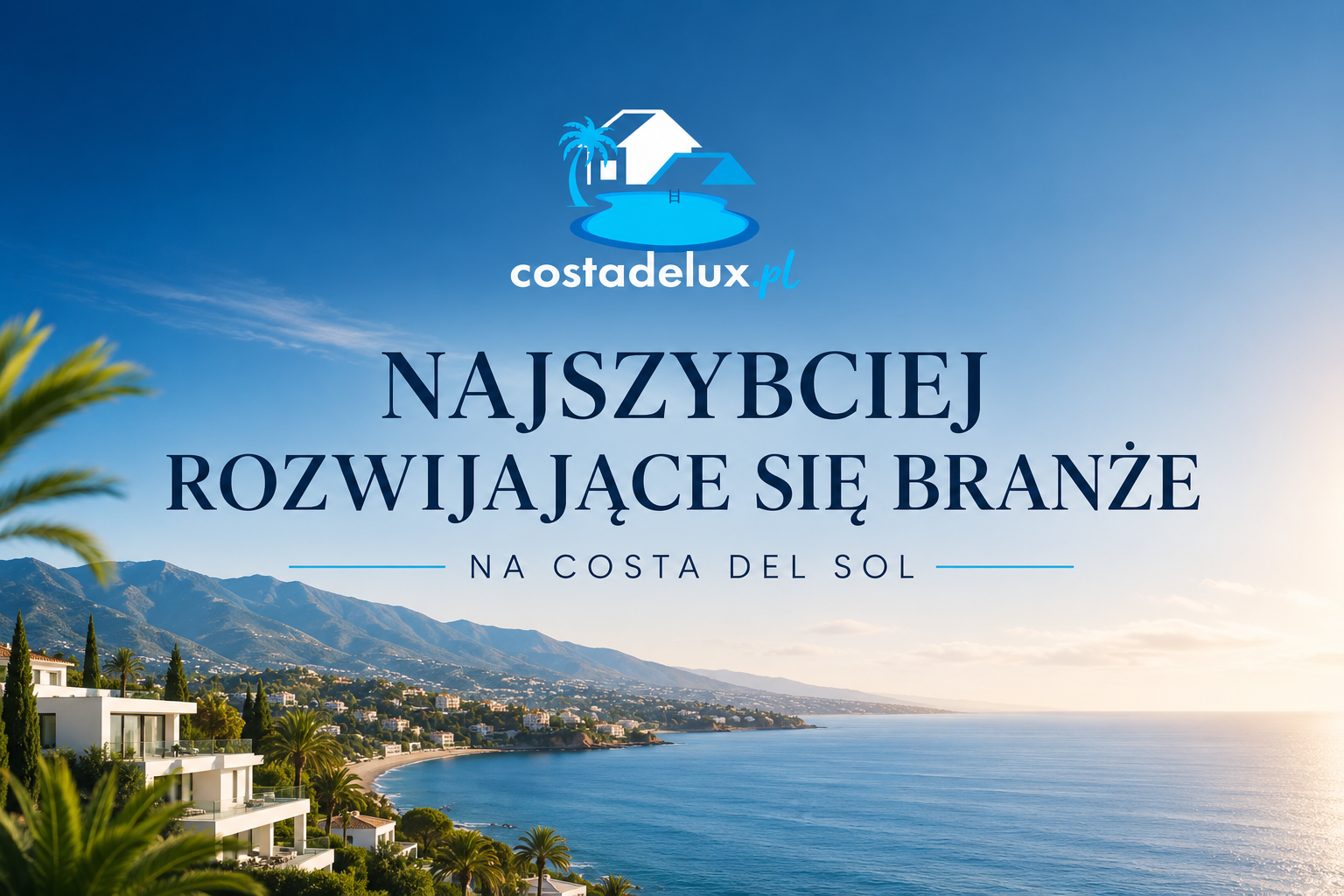 Najszybciej rozwijające się branże na Costa del Sol 2026!