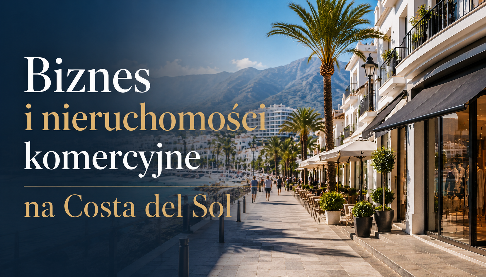 Biznes i nieruchomości komercyjne na Costa del Sol